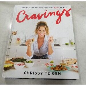 Cravings: Recipes for All the Food You Want to Eat by Chrissy Teigen
1st Edition